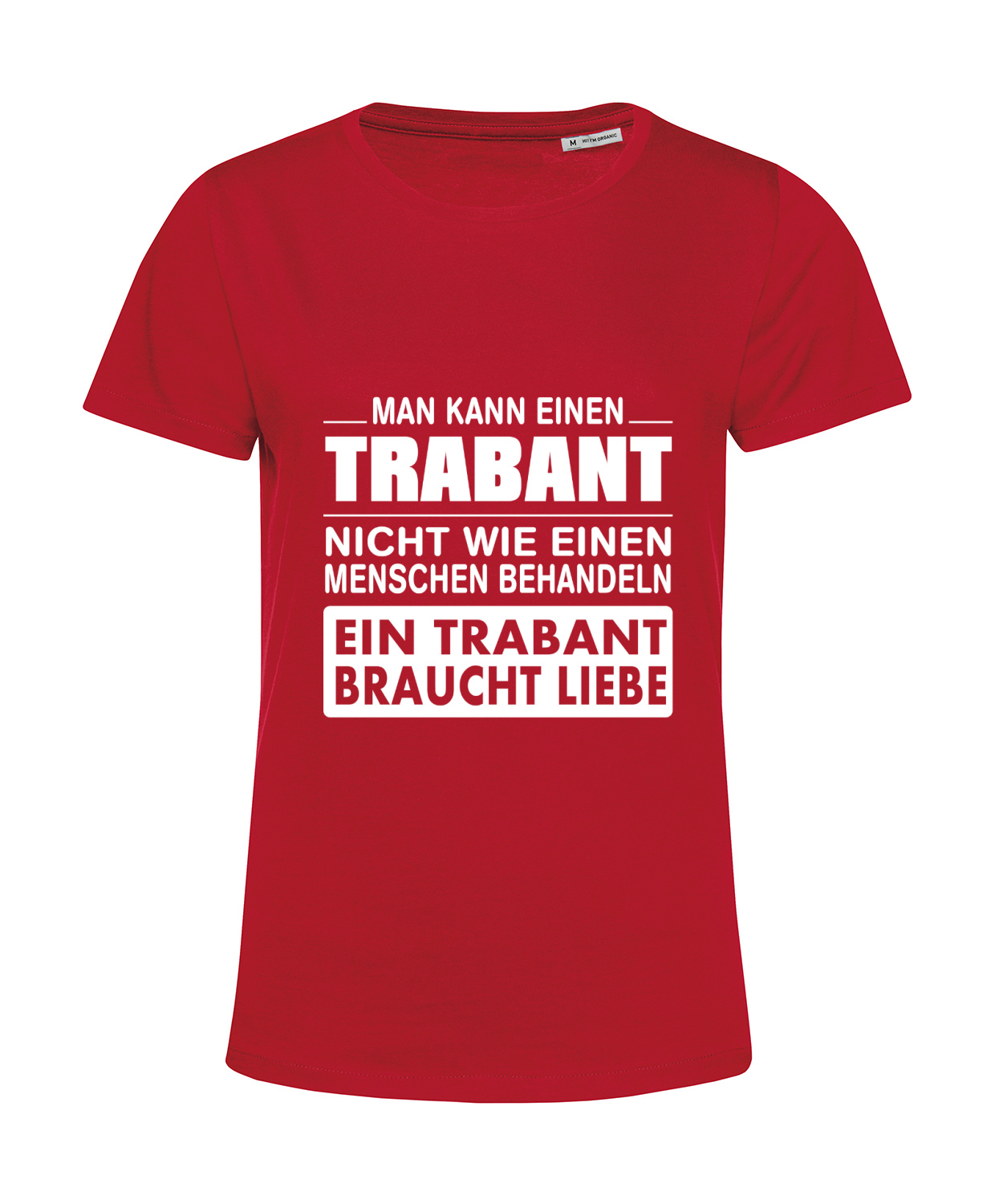 Nachhaltiges T-Shirt Damen Trabi - Ein Trabant braucht Liebe