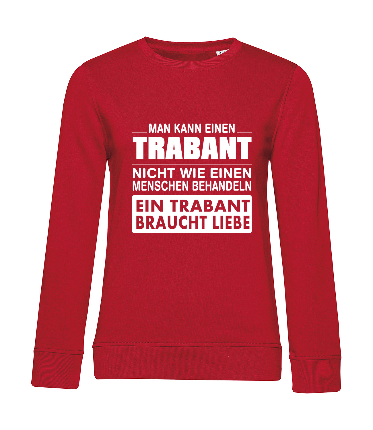 Nachhaltiges Sweatshirt Damen Trabi - Ein Trabant braucht Liebe