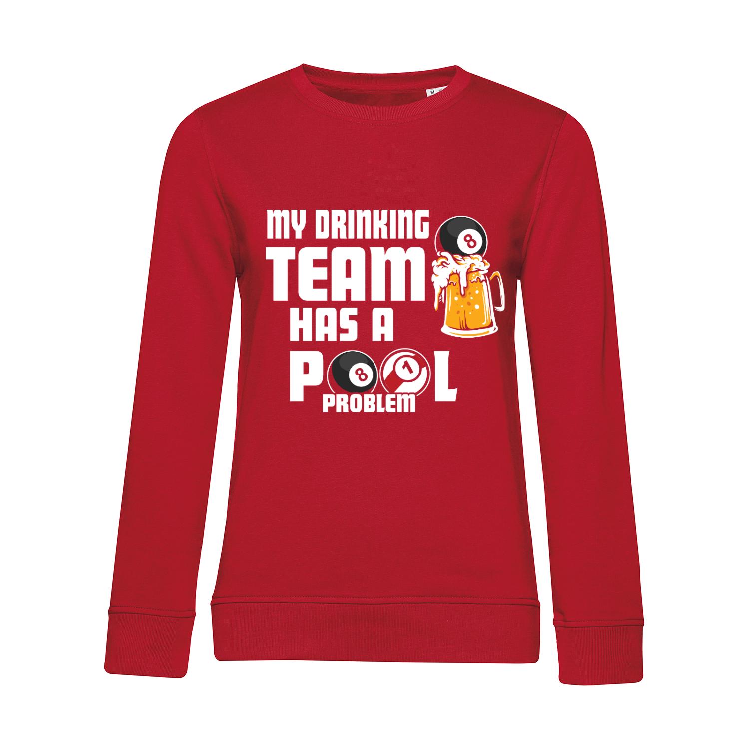 Nachhaltiges Sweatshirt Damen Billard - My Drinking Team has a Pool Problem