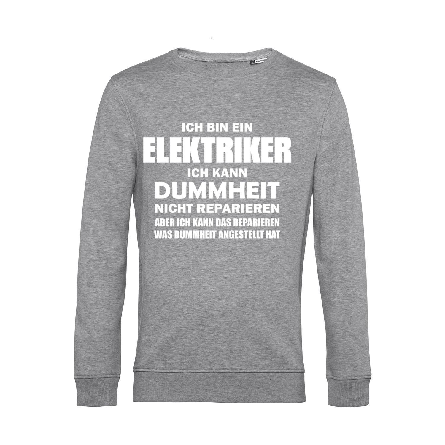 Nachhaltiges Sweatshirt Herren Elektriker - Ich kann Dummheit nicht reparieren