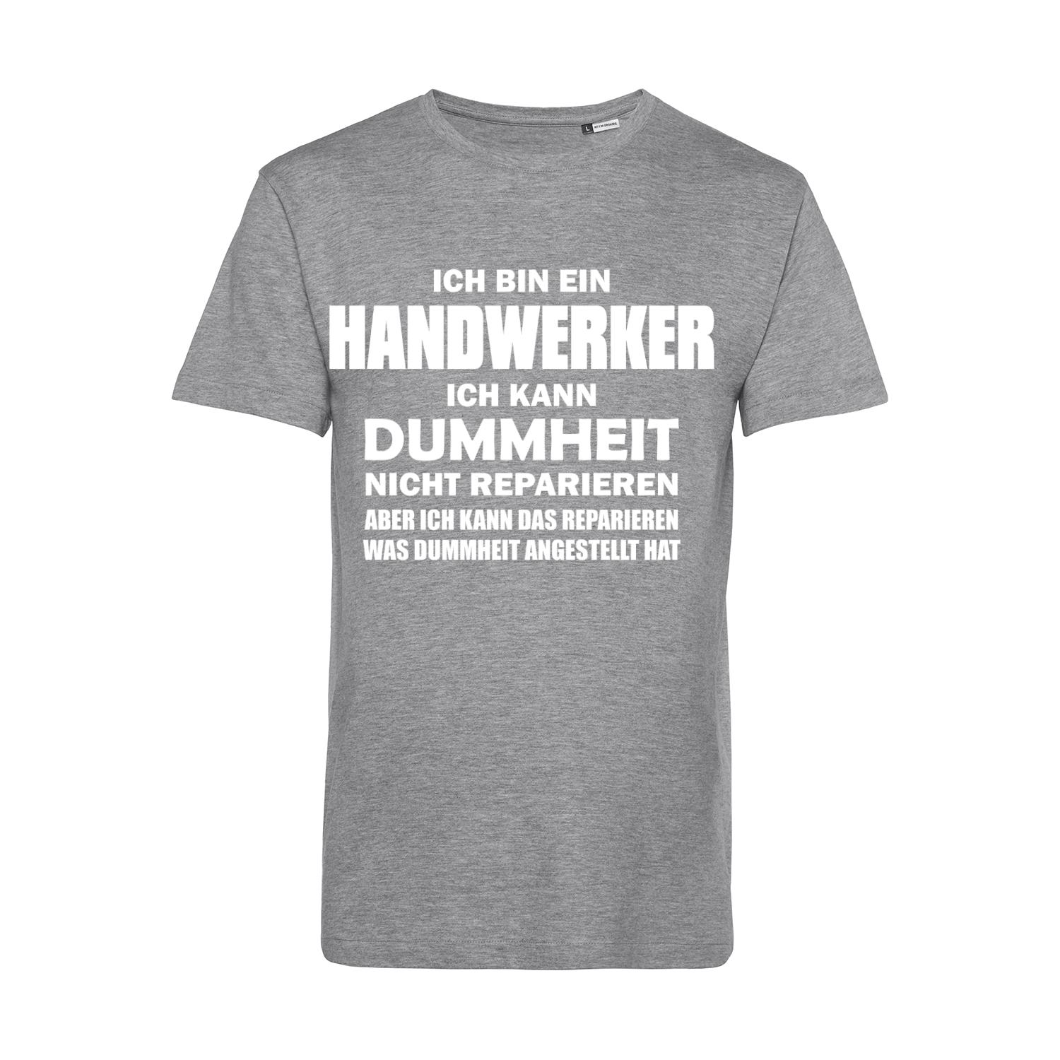 Nachhaltiges T-Shirt Herren Handwerker - Ich kann Dummheit nicht reparieren